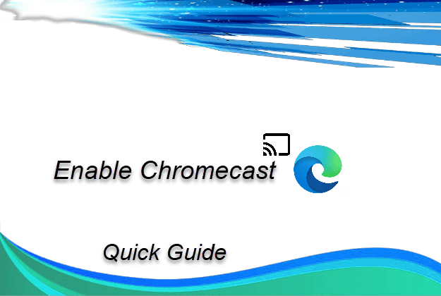 enable chromecast on edge cover